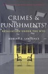 Crimes and Punishments? - Retaliation Under the WTO - Robert Lawrence - 9780881323597