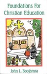 Foundations for Christian Education - John Lawrence Boojamra - 9780881410501