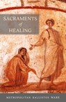 Sacraments of Healing - Kallistos Ware - 9780881417418
