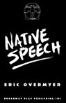 NATIVE SPEECH - ERIC OVERMYER - 9780881450170