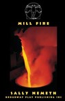 Mill Fire - Sally Nemeth - 9780881455830