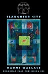 Slaughter City - Naomi Wallace - 9780881457797