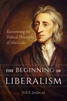 The Beginning of Liberalism - Will R. Jordan - 9780881468373