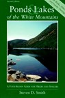 Ponds and Lakes of the White Mountains - Steven D. Smith - 9780881504132