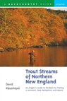 Trout Streams of Northern New England - David Klausmeyer - 9780881504620