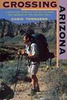 Crossing Arizona - Chris Townsend - 9780881505078