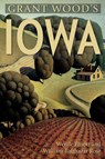 Grant Wood's Iowa - Wende Elliott ; William Rose - 9780881509922