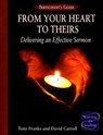 From Your Heart to Theirs Participant's Guide: Delivering an Effective Sermon - Tony Franks - 9780881775365