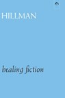 Healing Fiction - James Hillman - 9780882140773