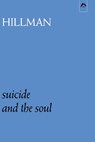 Suicide and the Soul - James Hillman - 9780882140858