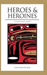 Heroes and Heroines - Mary Giraudo Beck - 9780882403342