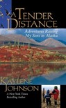 A Tender Distance - Kaylene Johnson - 9780882407722