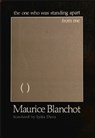 The One Who Was Standing Apart From Me - BLANCHOT,  Maurice - 9780882681511