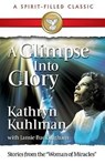 GLIMPSE INTO GLORY - Kathryn Kuhlman ; Kathryn Kulhman - 9780882703930
