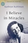 I Believe in Miracles: The Miracles Set - Kathryn Kuhlman - 9780882706573