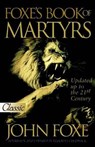 Foxe's Book of Martyrs (Updated): Updated Up to the 21st Centure - John Foxe - 9780882708751