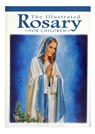 The Illustrated Rosary for Children - Karen Cavanaugh - 9780882712154