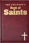 The Children's Book of Saints - Louis M. Savary - 9780882715223