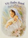 My Baby Book: A Catholic Baby's Record Book - Rafaello Blanc - 9780882715575