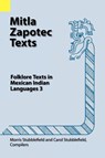 Mitla Zapotec Texts - Morris Stubblefield ; Carol Stubblefield - 9780883127001