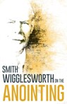 Wigglesworth on the Anointing - Smith Wigglesworth - 9780883685303