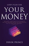 God's Plan for Your Money - Derek Prince - 9780883687079