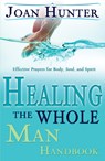 Healing the Whole Man - Joan Hunter - 9780883688151