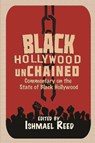 Black Hollywood Unchained - Ishmael Reed - 9780883783535