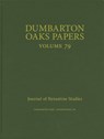 Dumbarton Oaks Papers, 79 - Colin M. Whiting ; Nikos D. Kontogiannis - 9780884025252
