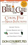 The Bible Cure for Cold, Flu, and Sinus Infections - Don Colbert - 9780884199380