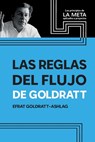Las Reglas Del Flujo De Goldratt - Efrat Goldratt-Ashlag - 9780884272113