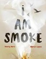 I Am Smoke - Henry Herz - 9780884487883