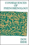 Consequences of Phenomenology - Don Ihde - 9780887061424