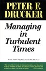 Managing in Turbulent Times - Peter F. Drucker - 9780887306167