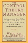 The Control Theory Manager - William Glasser - 9780887307195