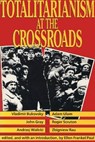 Totalitarianism at the Crossroads - Ellen Frankel Paul - 9780887388507
