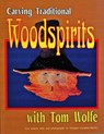 Carving  Traditional  Woodspirits with Tom Wolfe - Tom Wolfe - 9780887405389