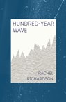 Hundred-Year Wave - Rachel Richardson - 9780887486104
