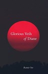 Glorious Veils of Diane - Rainie Oet - 9780887486692