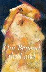 Out Beyond the Land - Kimberly Burwick - 9780887486746