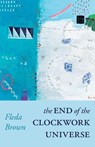 The End of the Clockwork Universe - Fleda Brown - 9780887487149