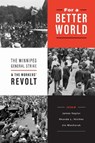 For a Better World - James Naylor ; Rhonda L. Hinther ; Jim Mochoruk - 9780887552991