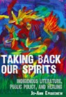 Taking Back Our Spirits - Jo-Ann Episkenew - 9780887557101