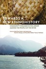 Towards a New Ethnohistory - Keith Thor Carlson ; John Sutton Lutz ; David M. Schaepe - 9780887558177