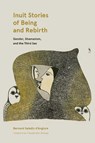 Inuit Stories of Being and Rebirth - Bernard Saladin d'Anglure - 9780887558306