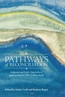 Pathways of Reconciliation - Aimee Craft ; Paulette Regan - 9780887558542