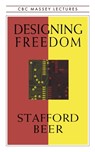 Designing Freedom - Stafford Beer - 9780887845475