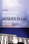 Perspectives on Our Age - Jacques Ellul - 9780887846977