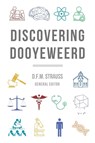Discovering Dooyeweerd - D F M Strauss ; Willem J Ouweneel - 9780888153227
