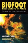 Bigfoot Encounters in Ohio - Christopher Murphy ; Joedy Cook - 9780888391575